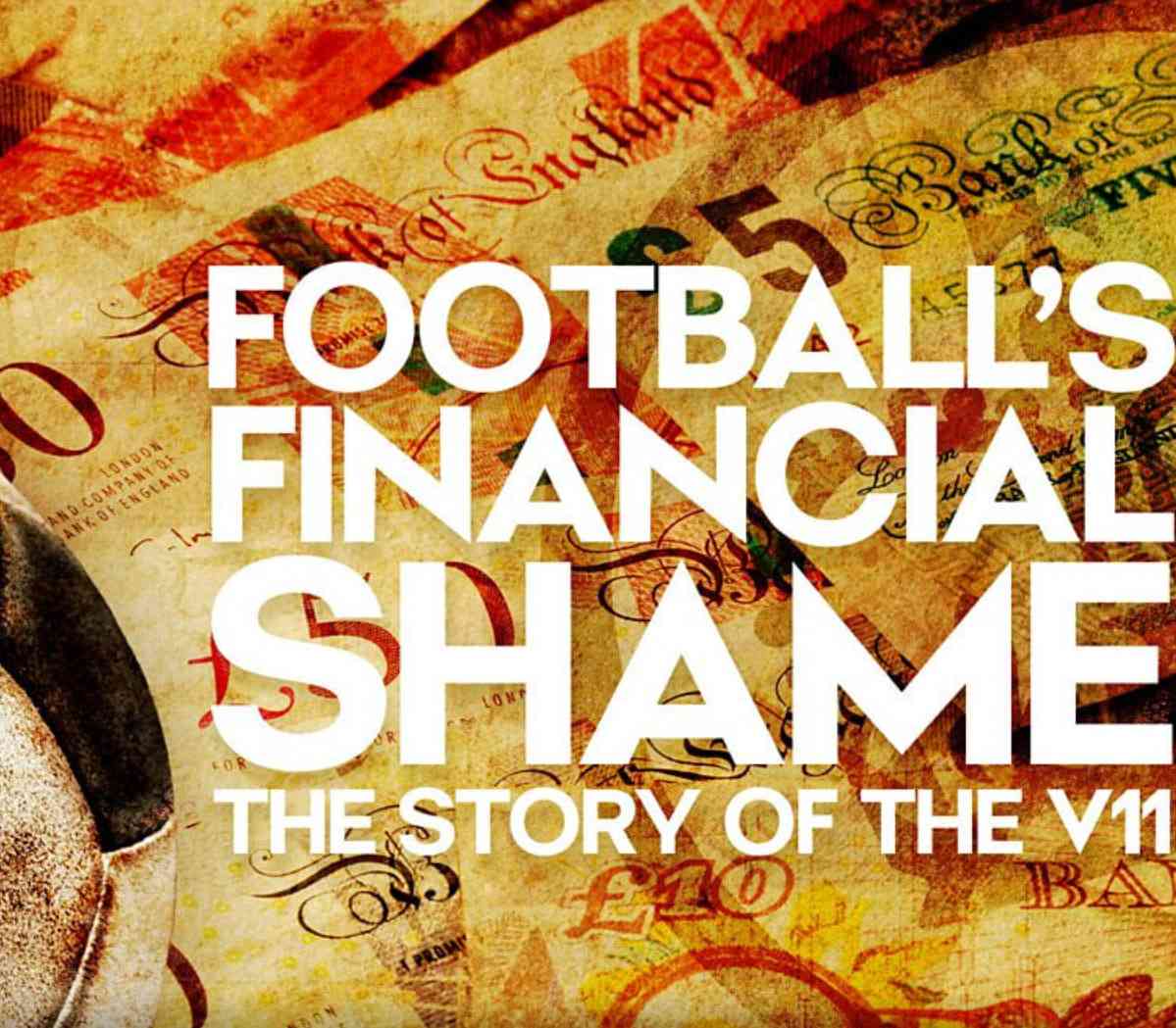 《足球的财务耻辱：V11的故事》免费在线播放｜纪录片·英国