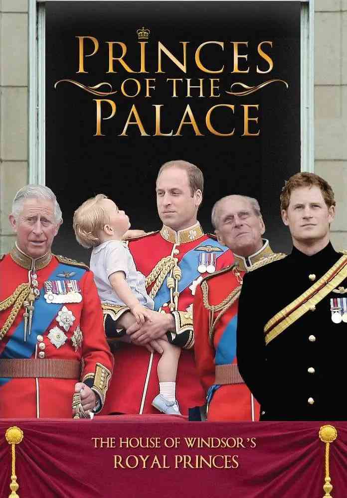 《宫廷王子》免费高清无广告在线播放|纪录片,传记,历史·英国·2016